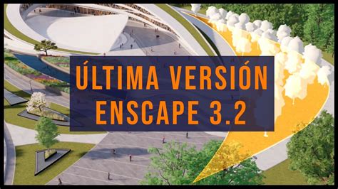 ENSCAPE 3 2 ULTIMA VERSION CONOCE TODO SOBRE ESTA NUEVA