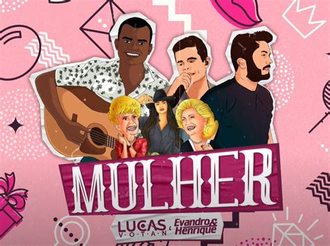 Mulher Lucas Votan Feat Evandro E Henrique Letra