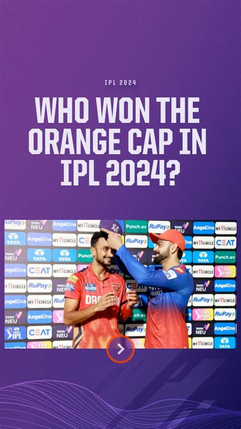 Ipl 2024 Orange Cap Virat Kohli Purple Cap Harshal Patel