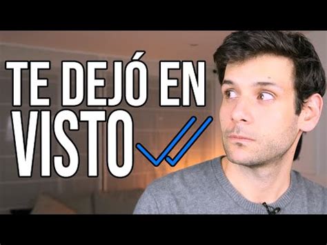 Descubre Qu Significa Realmente Que Te Dejen En Visto Una Gu A