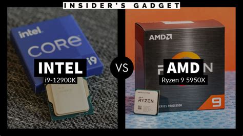 Intel I9 12900k Vs Amd Ryzen 9 5950x Insiders Gadget