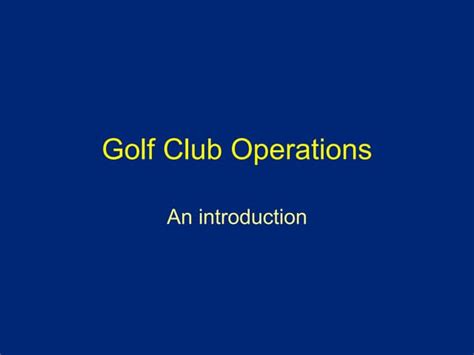 Golf Club Operations Ppt