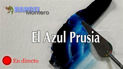 El Azul Prusia Hangel Montero Youtube