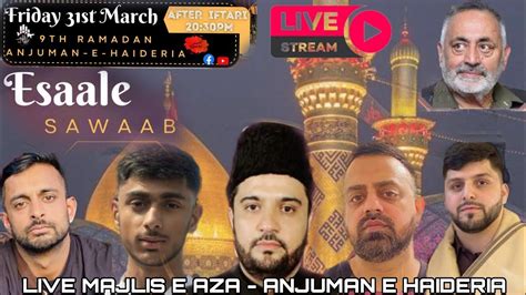 Live Majlis E Aza Esaal E Sawab Syed Javed Naqvi Youtube