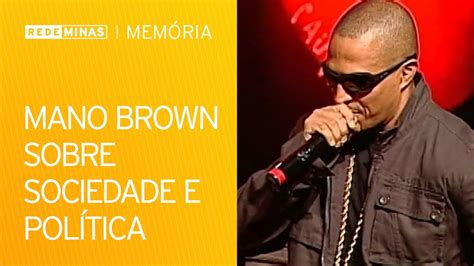 Mano Brown Solta O Verbo Sobre Cultura Sociedade E Pol Tica Rede