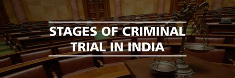 Stages of Criminal Trial in India - B&B Associates LLP