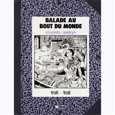 Balade Au Bout Du Monde Tome Le B Tard Sur Bd Tek