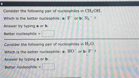 Solved Consider The Following Pair Of Nucleophiles In H2o