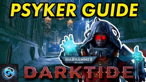 Warhammer 40k Darktide Beginner Psyker Class Guide Tips And How To