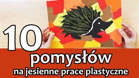 Pomys W Na Jesienne Prace Plastyczne Youtube