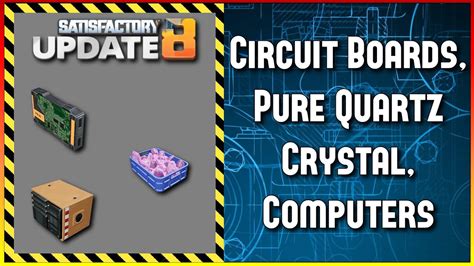 Satisfactory Update 8 Circuit Boards Pure Quartz Crystal Computers