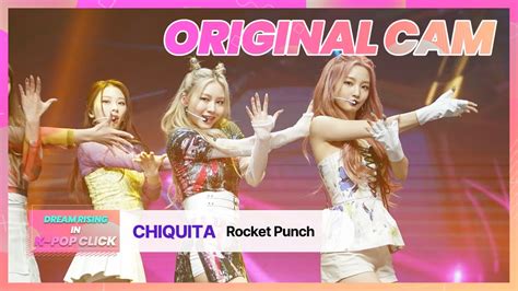 [dream Rising] Rocket Punch 로켓펀치 Chiquita Youtube