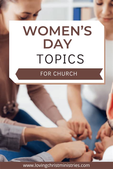 Best Ideas for Women's Day Topics for Church - Loving Christ Ministries