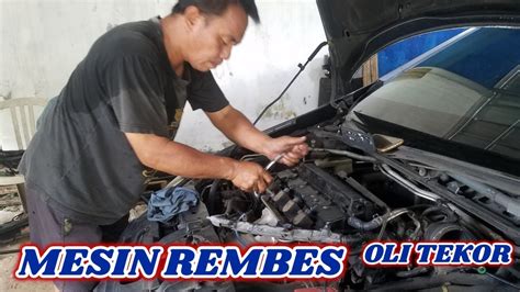 Oli Mesin Mobil Rembes Ganti Seal Vtec Dan Packing Tutup Klep