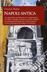 Napoli Antica Una Splendida Passeggiata Tra I Monumenti Le Chiese I