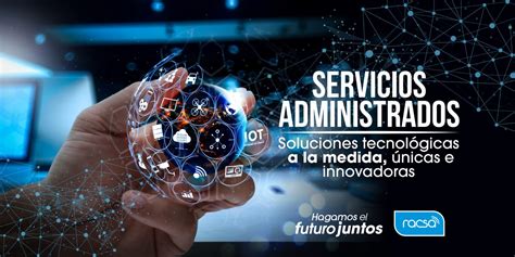 Los Servicios Administrados Una Alternativa De Integraci N Tecnol Gica