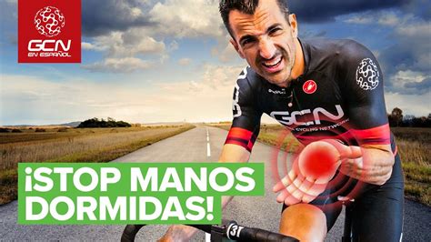 Cómo evitar que se nos duerman las manos en bici YouTube