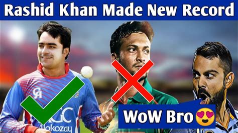 Rashid Khan Made New Record For Afghanistan Cricket Team Rashid Khan Records Youtube