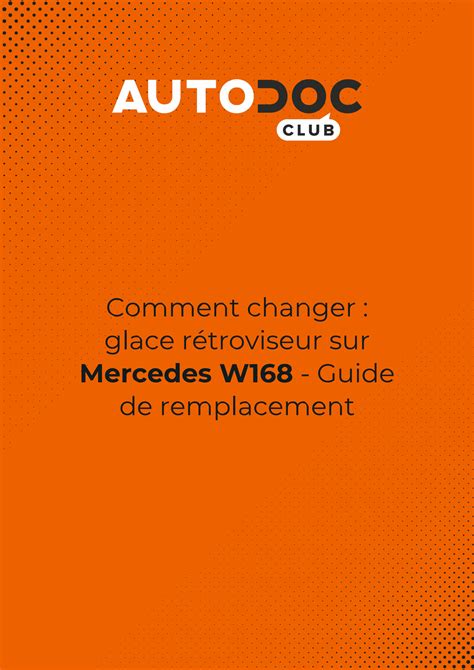 Solution Comment Changer Glace R Troviseur Sur Mercedes W Guide De