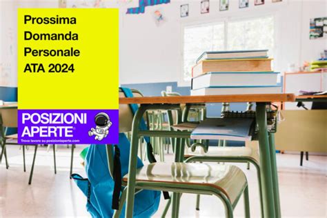 Prossima Domanda Personale ATA 2024 Posizioni Aperte