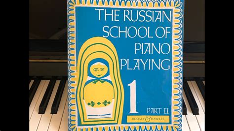 ”the Russian School Of Piano Playing Nikolaev Book1 Part Ii Compilation Youtube