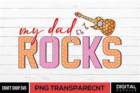 My Dad Rocks Png Fathers Day Quote Sublimation By Beauty Crafts Svg