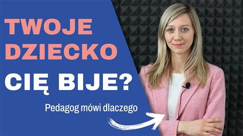 Dlaczego dzieci biją rodziców rodzicielstwo YouTube