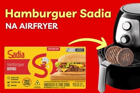 Como Fazer Hamburguer Sadia Na Airfryer Pr Tico E Delicioso Canal