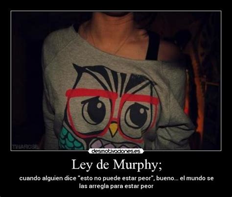 Ley de Murphy; | Desmotivaciones