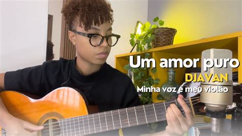 Um Amor Puro Beatriz Cunha Cover Djavan Youtube