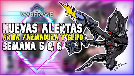 Warframe Alertas De La Semana Ranura De Arma Gratis Potenciador