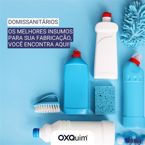 Domissanitários O Que É - Eleve a qualidade dos seus saneantes domissanitários com a OXQuim! | OXQuim