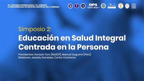 Simposio 2 Día 110 Congreso Internacional de Medicina Centrada en la