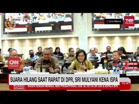 Suara Hilang Saat Rapat Di DPR Sri Mulyani Kena ISPA YouTube