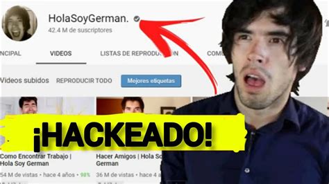 Han HACKEADO El Canal De HOLASOYGERMAN YouTube