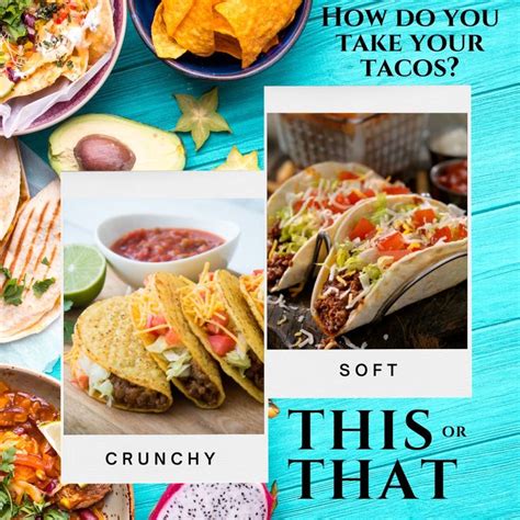 In Honor Of National Crunchy Taco Day Tell Us How You Like Your Tacos