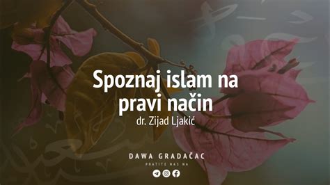 SPOZNAJ ISLAM NA PRAVI NAČIN dr Zijad Ljakić YouTube