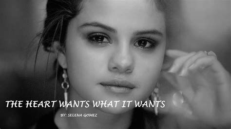 Selena Gomez The Heart Wants What It Wants Lyrics Dan Terjemahan