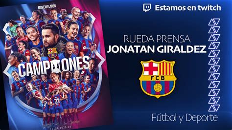 El Fc Barcelona Femenino Campe N De Liga Rueda De Prensa Jonatan