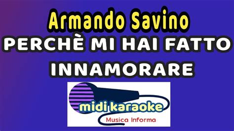 Armando Savini PERCHE MI HAI FATTO INNAMORARE Karaoke YouTube