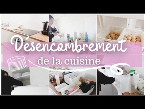 Tri Rangement Nettoyage Petit D Sencombrement De La Cuisine Youtube