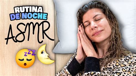 ASMR MI RUTINA DE NOCHE Maquillate Con Samanta YouTube