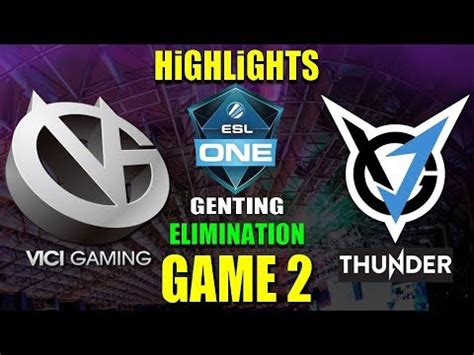 VG Vs VGJ Thunder SECOND ENCOUNTER ESL ONE GENTING BO 3 GAME 2