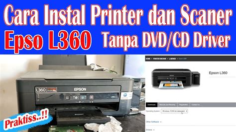 Cara Instal Printer Dan Scaner Epson L360 Tanpa Dvdcd Driver Youtube