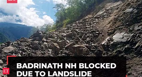 Uttarakhand Badrinath National Highway Blocked Due To Landslide The Economic Times Video Et Now