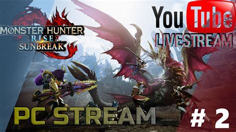 Berburu Monster Lagi Monster Hunter Rise Sunbreak Part Pc Youtube