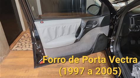 Vectra Como Desmontar O Forro De Porta Do Vectra B 1997 A 2005