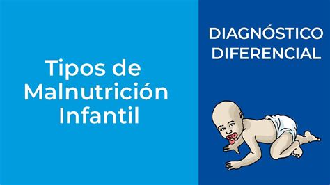 Diagnóstico Diferencial Tipos De Malnutrición Infantil Youtube