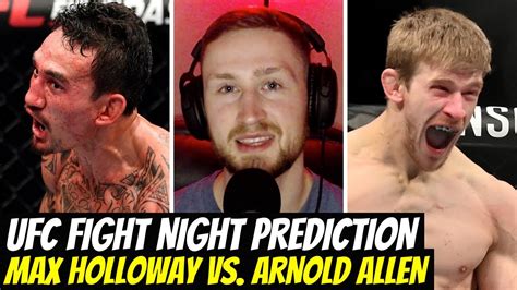 Max Holloway Vs Arnold Allen Prediction UFC FIght Night Kansas City