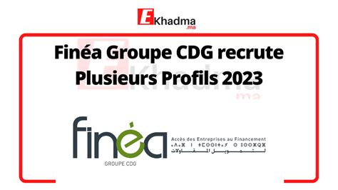 Fin A Groupe Cdg Recrute Plusieurs Profils Ekhadma